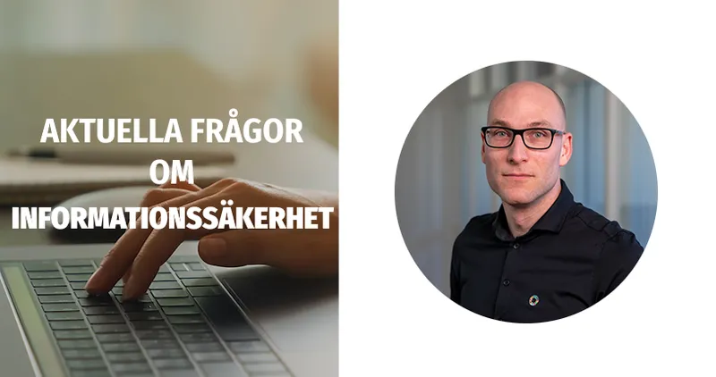 Aktuella frågor om informationssäkerhet med Eric Krona